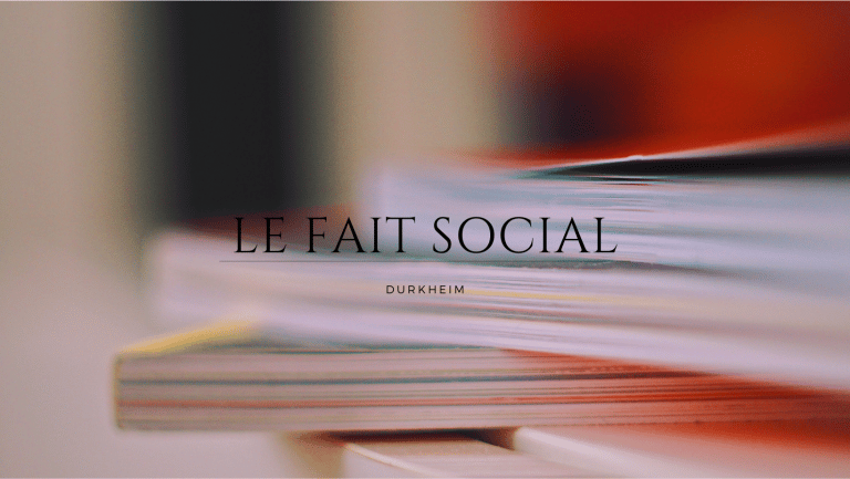 Le fait social chez Emile Durkheim, la sociologie à la française