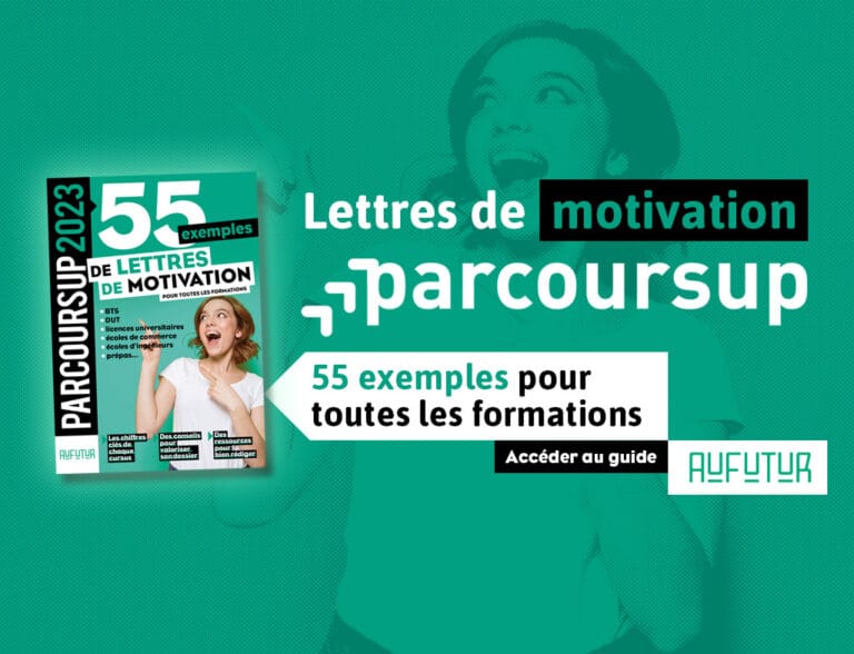 Parcoursup : le guide AuFutur pour écrire tes lettres de motivation (55
