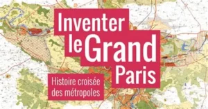 Le Grand Paris : objectifs, enjeux, critiques